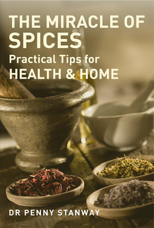 Miracle of Spices by Penny Stanway