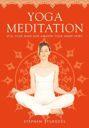 Everyday Yoga Meditation by Stephen Sturgess
