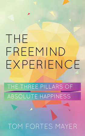 The Freemind Experience by Tom Fortes Mayer