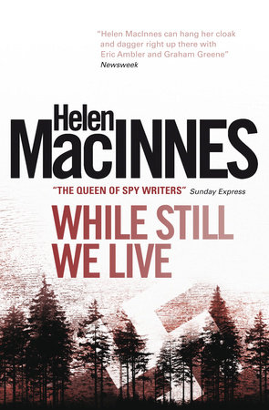 While Still We Live by Helen Macinnes