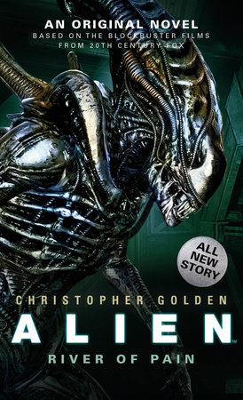 Alien - River of Pain (Book 3) by Christopher Golden