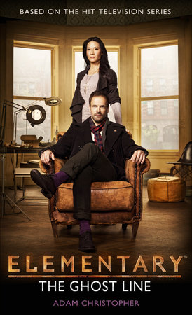 Elementary: The Ghost Line by Adam Christopher