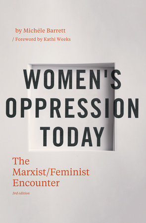 Women's Oppression Today by Michele Barrett