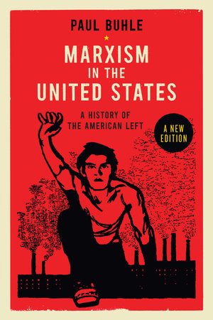 Marxism in the United States by Paul Buhle