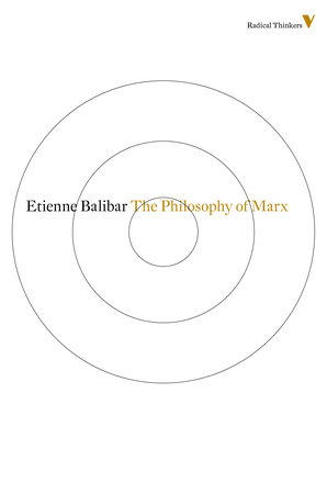 The Philosophy of Marx by Etienne Balibar