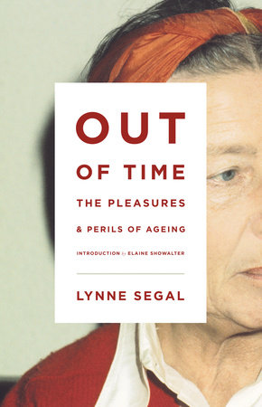 Out of Time by Lynne Segal and Elaine Showalter