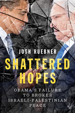 Shattered Hopes by Josh Ruebner