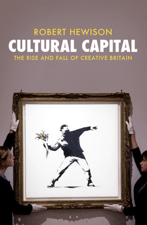 Cultural Capital by Robert Hewison