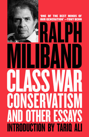 Class War Conservatism by Ralph Miliband