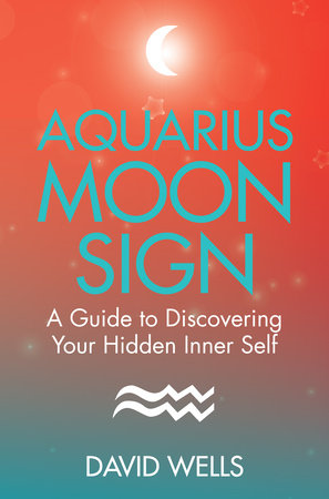 Aquarius Moon Sign by David Wells
