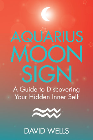 Aquarius Moon Sign by David Wells
