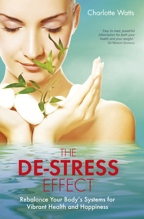 The De-Stress Effect by Charlotte Watts