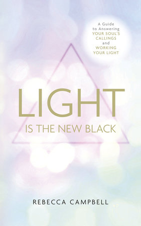 Light Is the New Black by Rebecca Campbell
