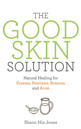 The Good Skin Solution by Shann Nix Jones