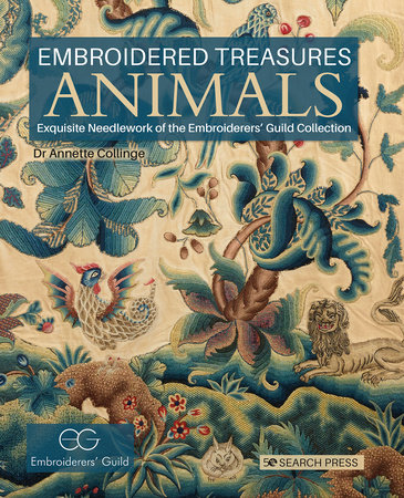 Embroidered Treasures: Animals by Dr. Annette Collinge