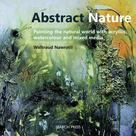 Abstract Nature by Waltraud Nawratil
