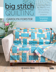 Hand-Stitched Quilts by Carolyn Forster: 9781782216711