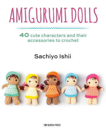 Amigurumi Dolls by Sachiyo Ishii