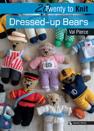 20 to Knit: Dressed-up Bears by Val Pierce