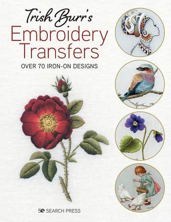 Trish Burr's Embroidery Transfers by Trish Burr