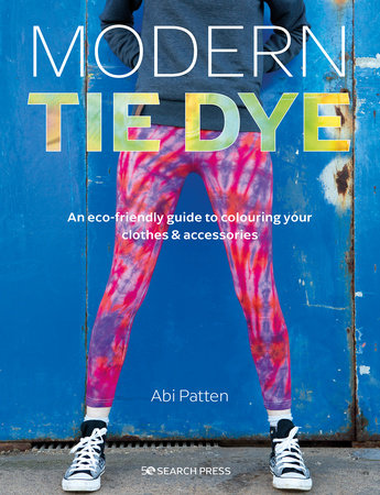 Modern Tie Dye by Abi Patten