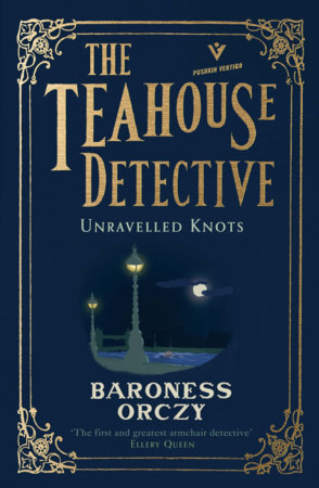Unravelled Knots: The Teahouse Detective