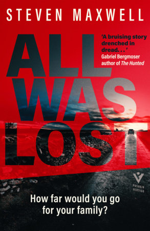 All Was Lost by Steven Maxwell