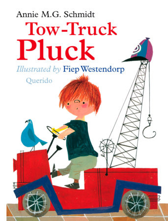 Tow-Truck Pluck by Annie M. G. Schmidt