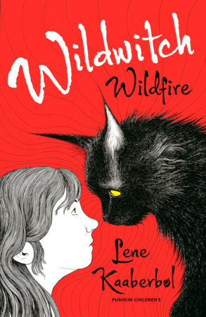 Wildwitch: Wildfire by Lene Kaaberbol