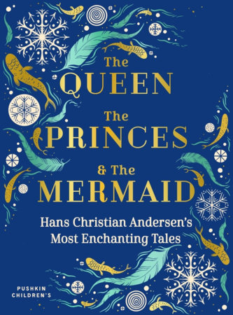 The Queen, the Princes and the Mermaid by Hans Christian Andersen