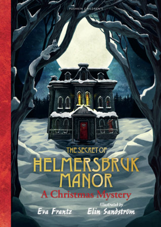 The Secret of Helmersbruk Manor by Eva Frantz