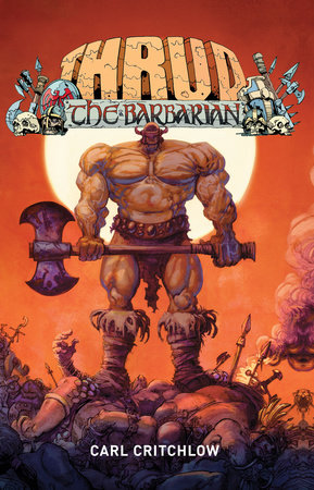 Thrud The Barbarian by Carl Critchlow