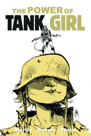 Tank Girl: The Power Of Tank Girl by Alan Martin