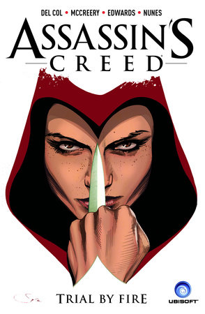 Assassin's Creed Vol. 1: Trial by Fire by Anthony Del Col and Conor McCreery