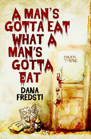 A Man's Gotta Eat What a Man's Gotta Eat (EBK) by Dana Fredsti