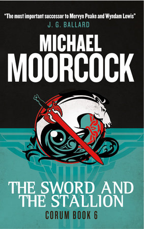 Corum - The Sword and the Stallion by Michael Moorcock