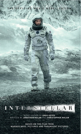 Interstellar: The Official Movie Novelization by Greg Keyes