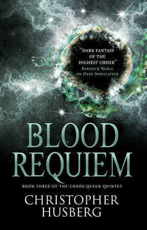 Chaos Queen - Blood Requiem (Chaos Queen 3) by Christopher Husberg