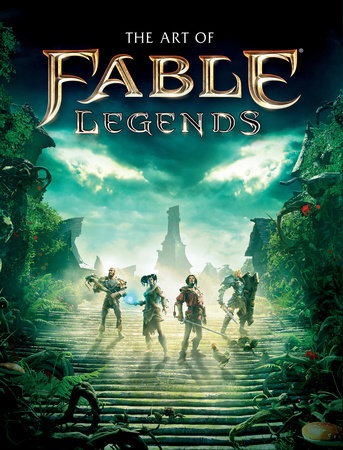The Art of Fable Legends by Martin Robinson