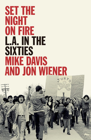 Set the Night on Fire by Mike Davis and Jon Wiener