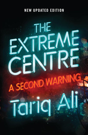 The Extreme Centre by Tariq Ali