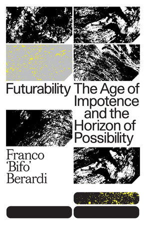 Futurability by Franco "Bifo" Berardi