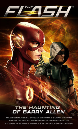 Flash: The Haunting of Barry Allen by Susan Griffith and Clay Griffith