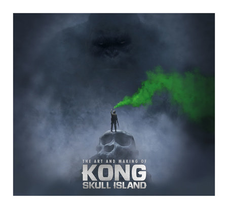 The Art of Kong: Skull Island by Simon Ward