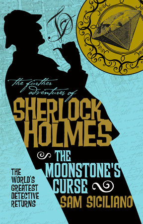The Further Adventures of Sherlock Holmes - The Moonstone's Curse by Sam Siciliano