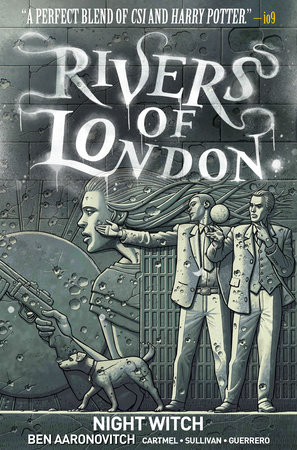 Rivers Of London Vol. 2: Night Witch (Graphic Novel) by Written by Ben Aaronovitch, Andrew Cartmel, with art by Lee Sullivan