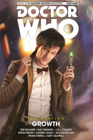 Doctor Who: The Eleventh Doctor: The Sapling Vol. 1: Growth by Si Spurrier, Rob Williams and Alex Paknadel