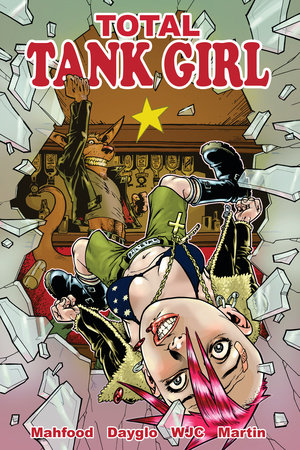 Tank Girl: Total Tank Girl by Alan Martin