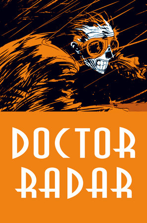 Doctor Radar by Noël Simsolo