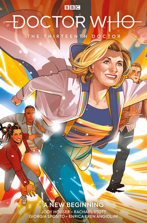 Doctor Who: The Thirteenth Doctor Vol. 1: New Beginnings by Jody Houser